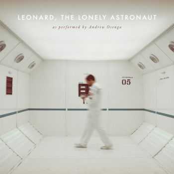 Andrew Osenga - Leonard, the Lonely Astronaut (2012) Andrew Osenga - Leonard, the Lonely Astronaut (2012)