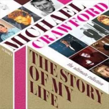 Michael Crawford - The Story Of My Life : The Ultimate Collection (2011)