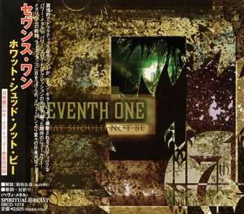 Seventh One - What Should Not Be {Japanese Edition} (2004)