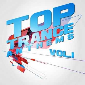 VA - Top Trance Anthems Vol 1 (Nation Of Epic Melodic & Progressive Hardtrance) (2012)