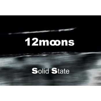 12 Moons – Solid State (2004) 12 Moons – Solid State (2004)