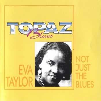 Eva Taylor  Not Just The Blues (1996)