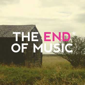 De La Mancha - The End* Of Music (2012)