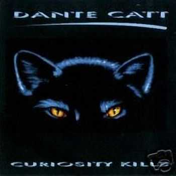 Dante Catt - Curiosity Kills (1996)