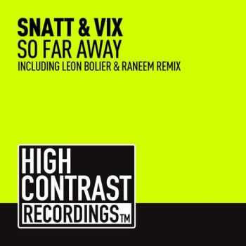 Snatt & Vix - So Far Away (Incl. Leon Bolier & Raneem Remix) (2012)