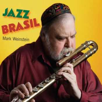 Mark Weinstein - Jazz Brasil (2010)