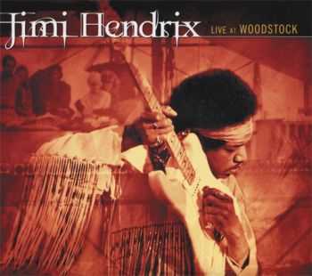 Jimi Hendrix - Live At Woodstock (2010) Jimi Hendrix - Live At Woodstock (2010)