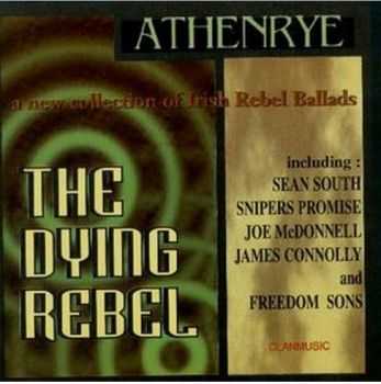 Athenrye - The Dying Rebel (1997) Athenrye - The Dying Rebel (1997)