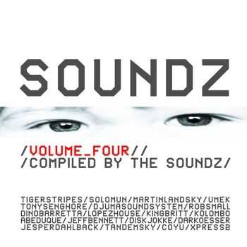 VA - Soundz Vol 4 (compiled by The Soundz) (2012) VA - Soundz Vol 4 (compiled by The Soundz) (2012)