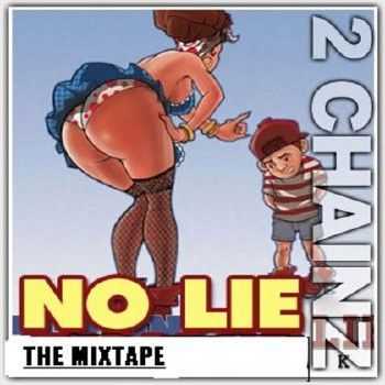 2 CHAINZ – (Best Of 2 Chainz) No Lie (2012) 2 CHAINZ – (Best Of 2 Chainz) No Lie (2012)
