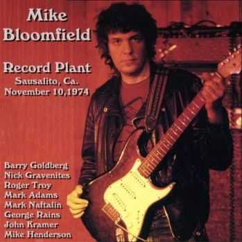 Michael Bloomfield - Record Plant, Sausalito, Ca. 1974 (1974)