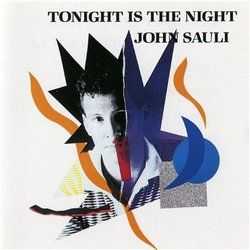John Sauli - Tonight Is The Night (1988) John Sauli - Tonight Is The Night (1988)
