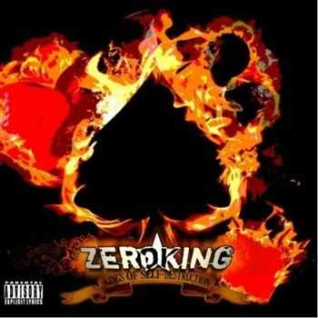 Zeroking  Kings Of Self Destruction (2012)