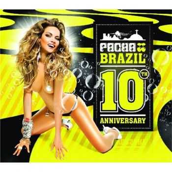 VA - Pacha Brazil - 10th Anniversary (2012) VA - Pacha Brazil - 10th Anniversary (2012)