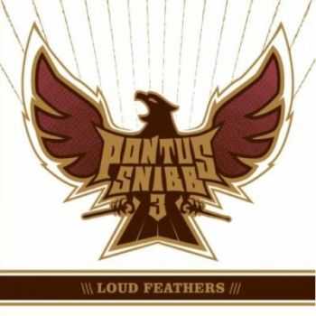 Pontus Snibb 3 - Loud Feathers (2012)