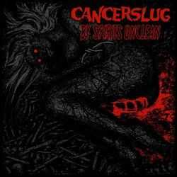 Cancerslug - By Spirits Unclean (2011)