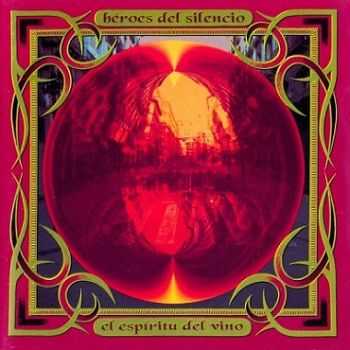 Heroes del Silencio - El Espiritu Del Vino (1993)