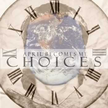 April Becomes Me - Choices [Single] (2012)