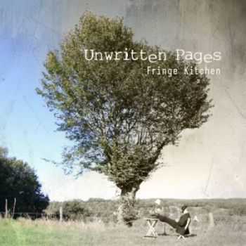 Unwritten Pages - Fringe Kitchen (2012)