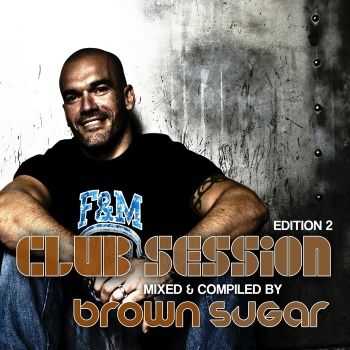 VA - Club Session Presented By Brown Sugar Vol.2 (2012)