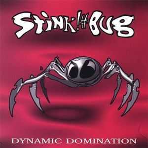 Stink!#Bug - Dynamic Domination (1996) Stink!#Bug - Dynamic Domination (1996)