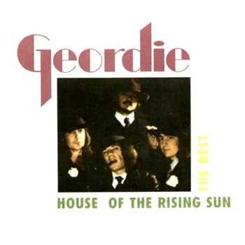 Geordie - House Of The Rising Sun - The Best (1995)