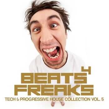 VA - Beats 4 Freaks (Tech & Progressive House Collection Vol 5)(2012)