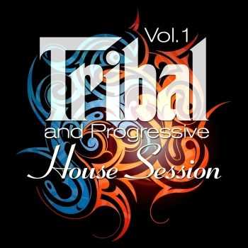 VA - Tribal & Progressive House Session Vol 1 (Balearic Drums & Best Of Tribalistic House Grooves)(2012) VA - Tribal & Progressive House Session Vol 1 (Balearic Drums & Best Of Tribalistic House Grooves)(2012)