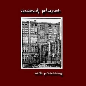 Second Planet - Work Processing (2012)