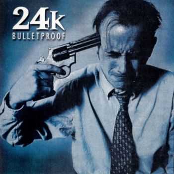 24K - Bulletproof (2001)