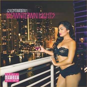 Ghostwridah - Downtown Lights (2012) Ghostwridah - Downtown Lights (2012)