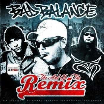 Bad Balance - The Art Of The Remix (2012) lossless Bad Balance - The Art Of The Remix (2012) lossless