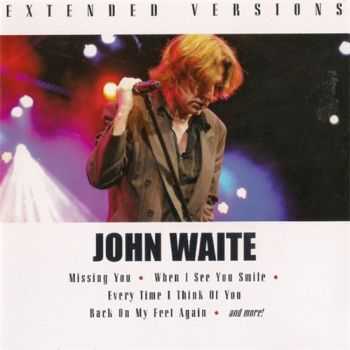 John Waite - Extended Versions (2010) John Waite - Extended Versions (2010)