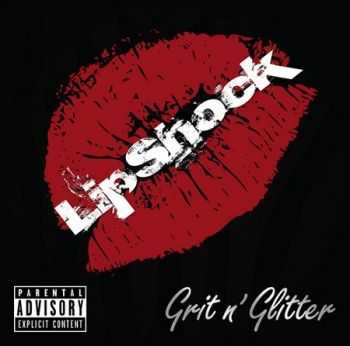 Lipshock - Grit N Glitter (2011)