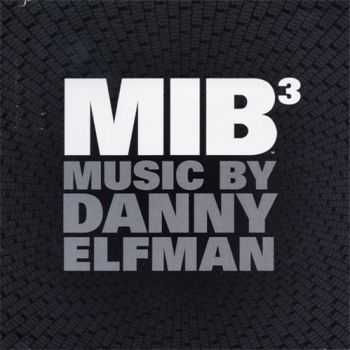 Danny Elfman - Men in Black III (2012)