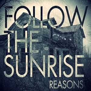 Follow The Sunrise - Reasons (Single) (2012)