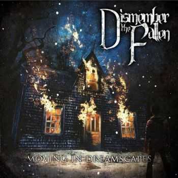 Dismember the Fallen  - Moving in Dreamscapes (2012)
