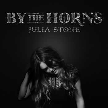 Julia Stone - By The Horns [Deluxe Edition] (2012)