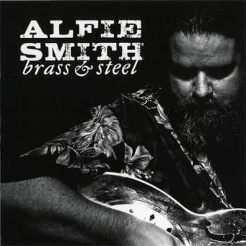 Alfie Smith - Brass & Steel (2008)