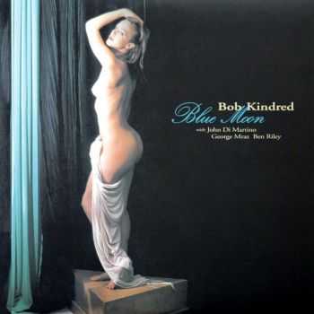 Bob Kindred - Blue Moon (2005)