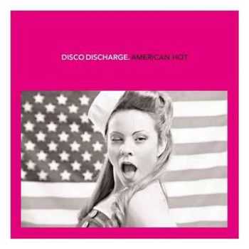 VA - Disco Discharge: American Hot (2012)