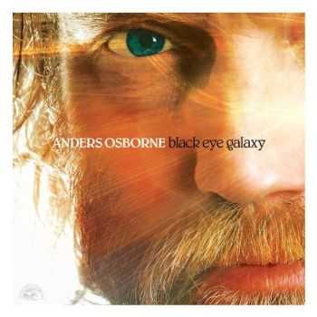 Anders Osborne - Black Eye Galaxy (2012) Anders Osborne - Black Eye Galaxy (2012)
