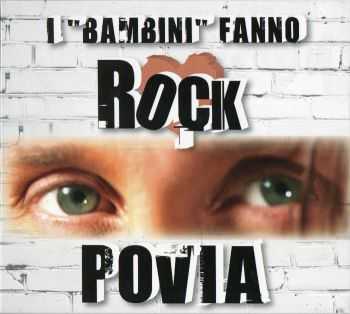 Povia - I Bambini Fanno Rock (2012) Povia - I Bambini Fanno Rock (2012)