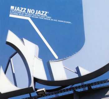 VA - Jazz No Jazz, Vol. 1 (2003)