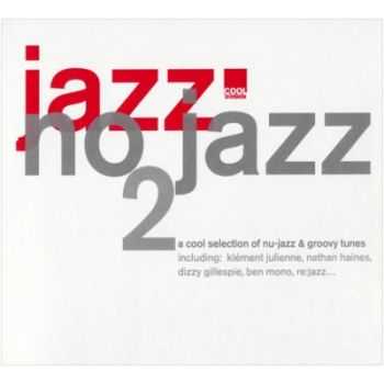 VA - Jazz No Jazz, Vol. 2 (2004)