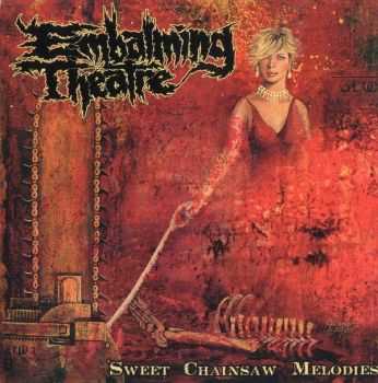 Embalming Theatre - Sweet Chainsaw Melodies 2003 [LOSSLESS]