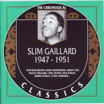 Slim Gaillard - 1947 -1951 {The Chronological Classics, 1221}