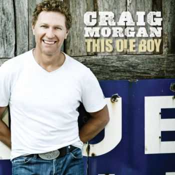 Craig Morgan - This Ole Boy (2012)