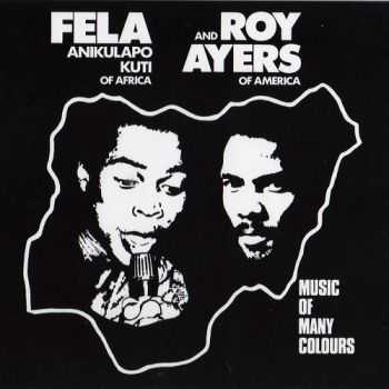 Fela Kuti & Roy Ayers - Music Of Many Colours (1986)