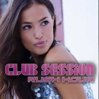 VA - Club Session Rush Hour (2012)